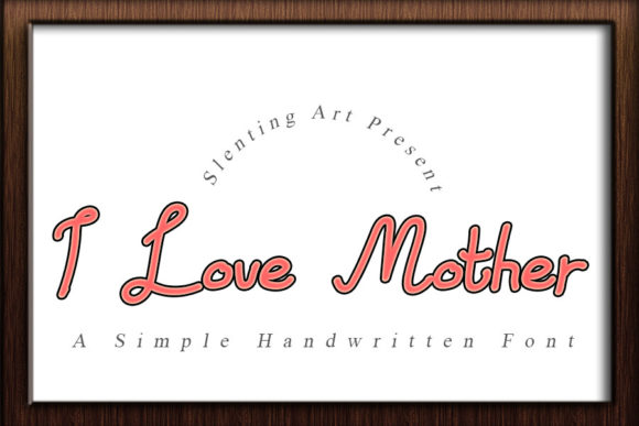 I Love Mother: A Script Font for Editorial Charm